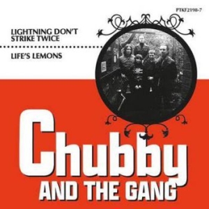 Chubby & The Gang - Lightning Don't Strike Twice / Life in the group VINYL / Rock at Bengans Skivbutik AB (4011393)