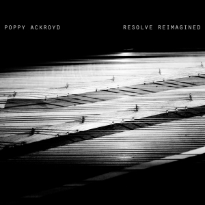 Ackroyd Poppy - Resolve Reimagined in the group VINYL / Klassiskt,Övrigt at Bengans Skivbutik AB (4011610)