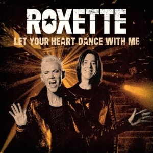 Roxette - Let Your Heart Dance With Me (Ltd White Vinyl) in the group VINYL / Pop at Bengans Skivbutik AB (4011678)