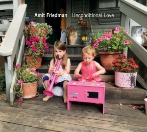 Friedman Amit - Unconditional Love in the group CD / Jazz at Bengans Skivbutik AB (4013349)