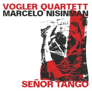 Nisinman Marcelo & Vogler Quartett - Senor Tango -Live- in the group CD / Klassiskt,Övrigt at Bengans Skivbutik AB (4013359)