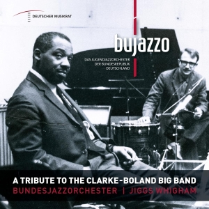 Bujazzo - A Tribute To The Clarke - Boland Big Ban in the group CD / Jazz at Bengans Skivbutik AB (4013376)