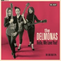 Delmonas - Hello We Love You! The Big Beat Eps in the group VINYL / Pop-Rock at Bengans Skivbutik AB (4014051)