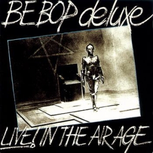 Be Bop Deluxe - Live! In The Air Age 1970- 1973 (15 in the group  /  at Bengans Skivbutik AB (4014160)