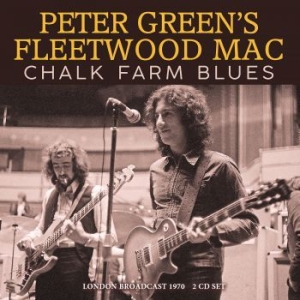 Greens Peter Fleetwood Mac - Chalk Farm Blues 2 Cd (Live Broadca in the group CD / Pop at Bengans Skivbutik AB (4014550)