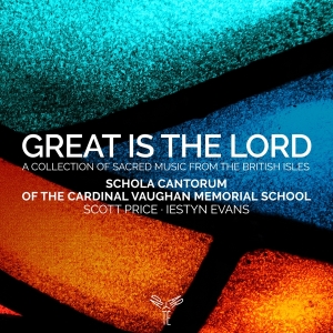 Schola Cantorum of the Cardinal Vaughan  - Great Is The Lord in the group CD / Klassiskt,Övrigt at Bengans Skivbutik AB (4014620)