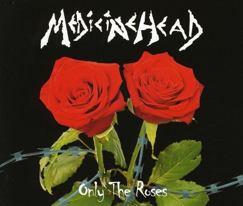 Medicine Head - Only The Roses in the group CD / Pop at Bengans Skivbutik AB (401470)