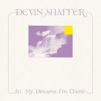Shaffer Devin - In My Dreams I'm There in the group CD / Pop-Rock at Bengans Skivbutik AB (4015594)