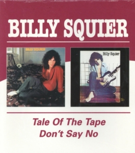 Squier Billy - Tale Of The Tape / Don't Say No in the group CD / Pop-Rock at Bengans Skivbutik AB (4015758)