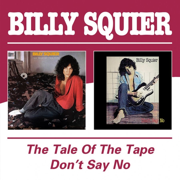 Squier Billy - Tale Of The Tape / Don't Say No in the group CD / Bestsellers at Bengans Skivbutik AB (4015758)