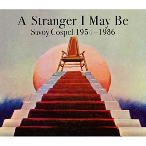 V/A - A Stranger I May Be : Savoy Gospel 1954 - 1986 in the group CD / RNB, Disco & Soul at Bengans Skivbutik AB (4017575)