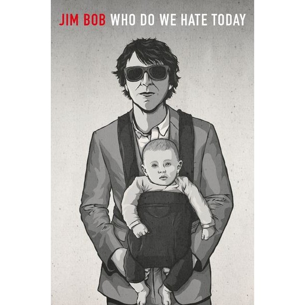 Jim Bob - Who Do We Hate Today in the group MC at Bengans Skivbutik AB (4018667)