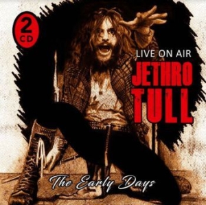 Jethro Tull - Early Days - Live On Air in the group Minishops / Jethro Tull at Bengans Skivbutik AB (4018670)
