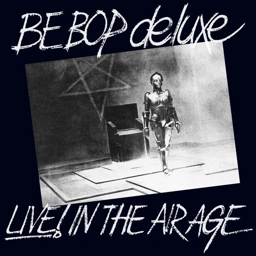 Be Bop Deluxe - Live! In The Air Age (Expanded Ed.) in the group CD / Rock at Bengans Skivbutik AB (4019277)