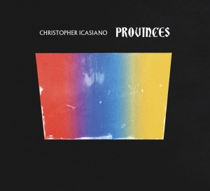 Icasiano Christopher - Provinces in the group CD / Jazz at Bengans Skivbutik AB (4020021)