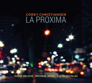 Corey Christiansen - La Proxima in the group CD / Jazz at Bengans Skivbutik AB (4020025)
