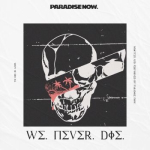 Paradise Now - We Never Die in the group CD / Rock at Bengans Skivbutik AB (4020525)