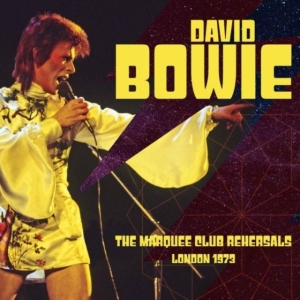 Bowie David - Marquee Club Rehearsals 1973 in the group CD / Pop-Rock at Bengans Skivbutik AB (4020578)