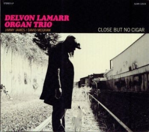 Delvon Lamarr Organ Trio - Close But No Cigar in the group CD / RNB, Disco & Soul at Bengans Skivbutik AB (4020603)