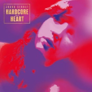 Joana Serrat - Hardcore From The Heart in the group VINYL / Rock at Bengans Skivbutik AB (4021730)