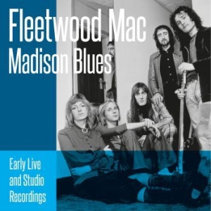 Fleetwood Mac - Madison Blues (2 Cd) in the group CD / Pop at Bengans Skivbutik AB (4021762)