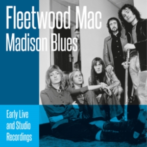 Fleetwood Mac - Madison Blues (2 Cd) in the group CD / Pop-Rock at Bengans Skivbutik AB (4021762)
