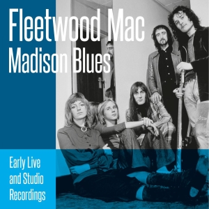 Fleetwood Mac - Madison Blues (2 Cd) in the group CD / Pop-Rock at Bengans Skivbutik AB (4021762)