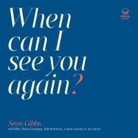 Gibbs Sean - When Can I See You Again? in the group VINYL / Jazz at Bengans Skivbutik AB (4022270)