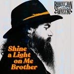Robert Jon & the Wreck - Shine A Light On Me Brother in the group  /  at Bengans Skivbutik AB (4022318)