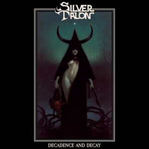 Silver Talon - Decadence And Decay in the group CD / Upcoming releases / Hardrock/ Heavy metal at Bengans Skivbutik AB (4022338)