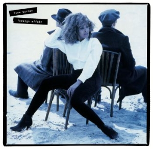 Tina Turner - Foreign Affair in the group OUR PICKS / Most wanted classics on CD at Bengans Skivbutik AB (4022835)