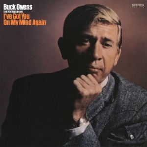 Buck Owens And His Buckaroos - I've Got You On My Mind Again in the group CD / Country at Bengans Skivbutik AB (4022974)