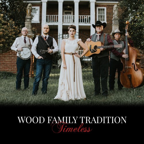 Wood Family Tradition - Timeless in the group CD / Country at Bengans Skivbutik AB (4023057)