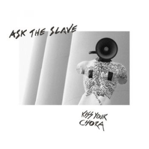 Ask The Slave - Kiss Your Chora (Digipack) in the group CD / Hårdrock at Bengans Skivbutik AB (4023596)