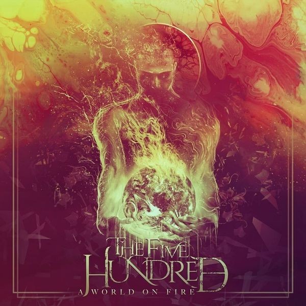 The Five Hundred - A World On Fire in the group CD / Hårdrock/ Heavy metal at Bengans Skivbutik AB (4023635)