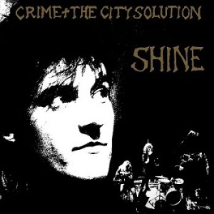 Crime And City Solution - Shine in the group CD / Pop-Rock at Bengans Skivbutik AB (4023636)
