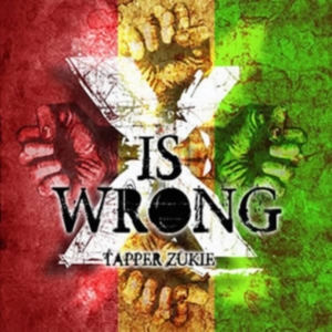 ZUKIE TAPPER - X IS WRONG in the group CD / Reggae at Bengans Skivbutik AB (4023723)