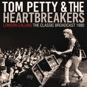 Petty Tom & The Heartbreakers - London Calling (Live Broadcast 1980 in the group CD / Hårdrock/ Heavy metal at Bengans Skivbutik AB (4024155)