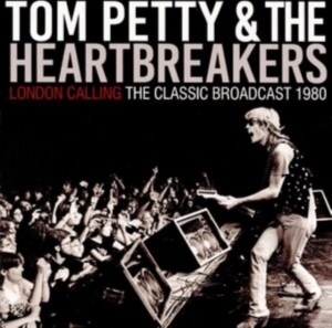 Petty Tom & The Heartbreakers - London Calling (Live Broadcast 1980 in the group CD / Hårdrock at Bengans Skivbutik AB (4024155)