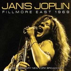 Joplin Janis - Fillmore East 1969 (Live Broadcast) in the group CD / Pop-Rock at Bengans Skivbutik AB (4024159)