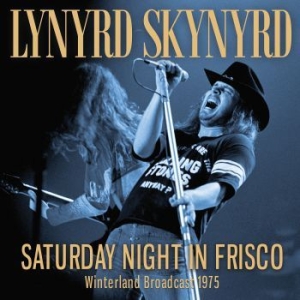 Lynyrd Skynyrd - Saturday Night In Frisco (Live Broa in the group CD / Rock at Bengans Skivbutik AB (4024166)
