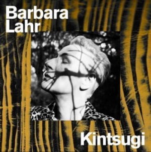 Lahr Barbara - Kintsugi in the group CD / Pop-Rock at Bengans Skivbutik AB (4024595)