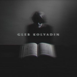Kolyadin Gleb - Gleb Kolyadin (Expanded) in the group CD / Rock at Bengans Skivbutik AB (4024789)