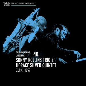 Rollins Sonny -Trio- - Swiss Radio Days V.40 -Zurich 1959 in the group CD / Jazz at Bengans Skivbutik AB (4026405)
