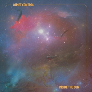 Comet Control - Inside The Sun in the group OTHER /  /  at Bengans Skivbutik AB (4026475)