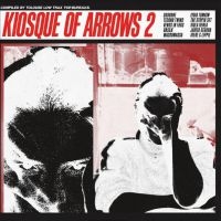 Various Artists - Kiosque Of Arrows 2 (Compiled By To in the group OTHER /  /  at Bengans Skivbutik AB (4026488)