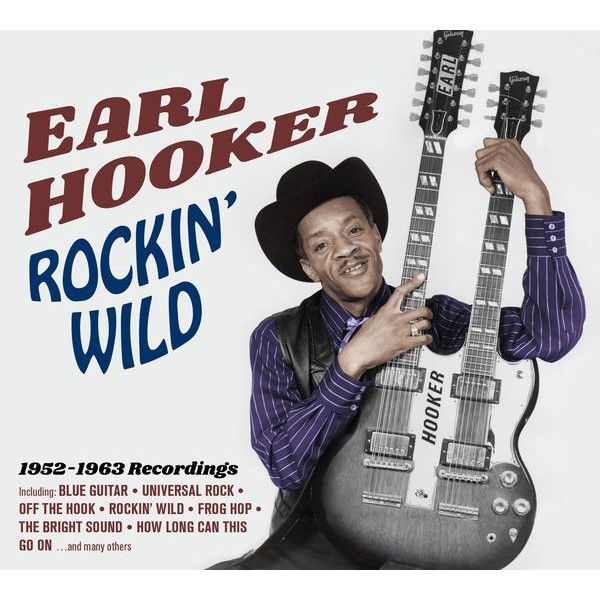 Earl Hooker - Rockin' Wild 1952-1963 Recordings in the group CD / Jazz at Bengans Skivbutik AB (4027199)