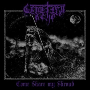 Cemetery Echo - Come Share My Shroud in the group VINYL / Upcoming releases / Hardrock/ Heavy metal at Bengans Skivbutik AB (4027279)