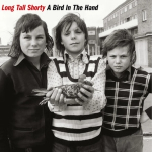 Long Tall Shorty - A Bird In The Hand in the group VINYL / Pop-Rock at Bengans Skivbutik AB (4027967)