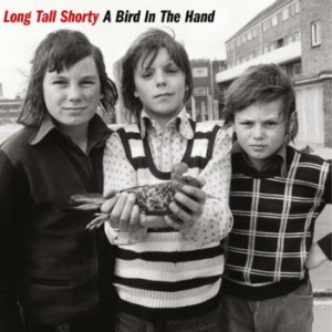Long Tall Shorty - A Bird In The Hand in the group VINYL / Pop-Rock at Bengans Skivbutik AB (4027967)
